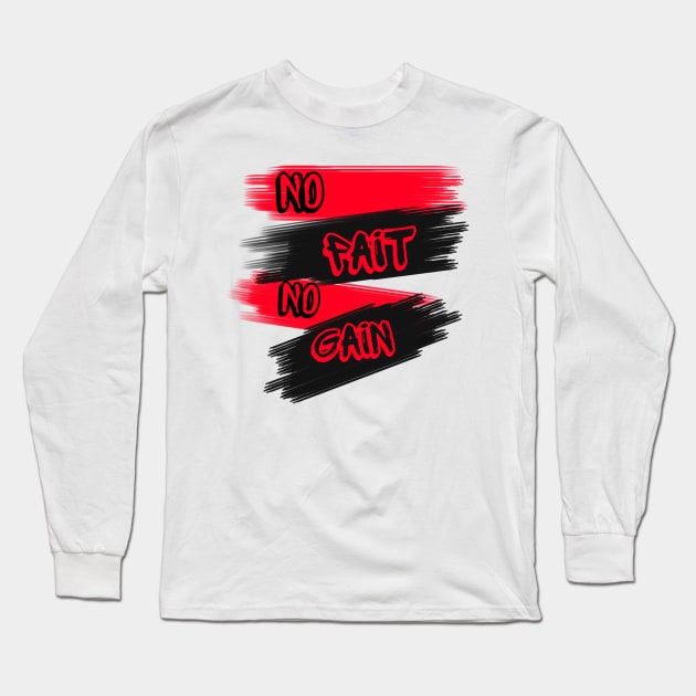 No Pait no gain Long Sleeve T-Shirt by Avash